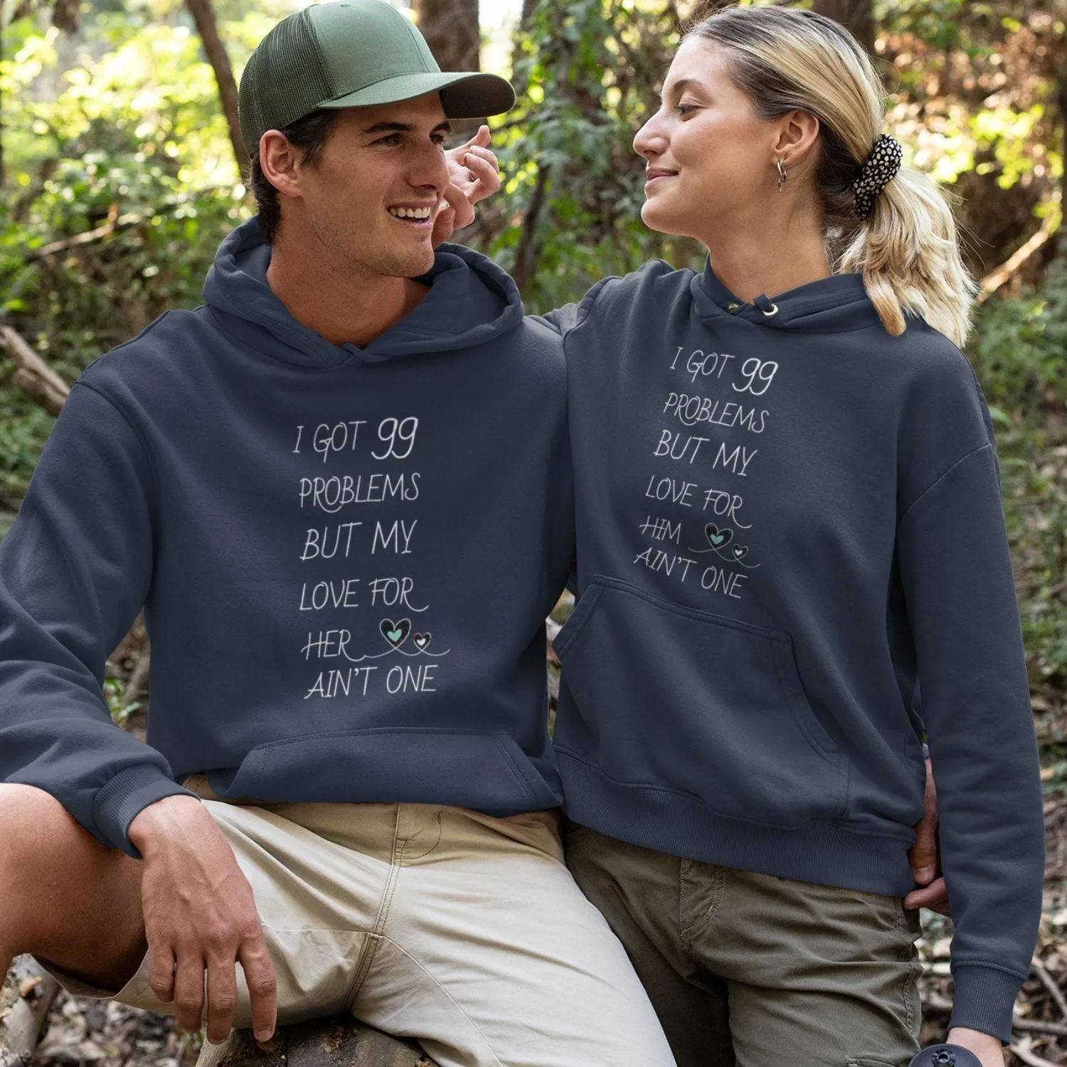 I Got 99 Problems But Love For Him/Her Ain't One Matching set